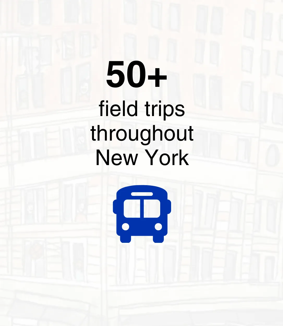 50+ field trips throughout New York